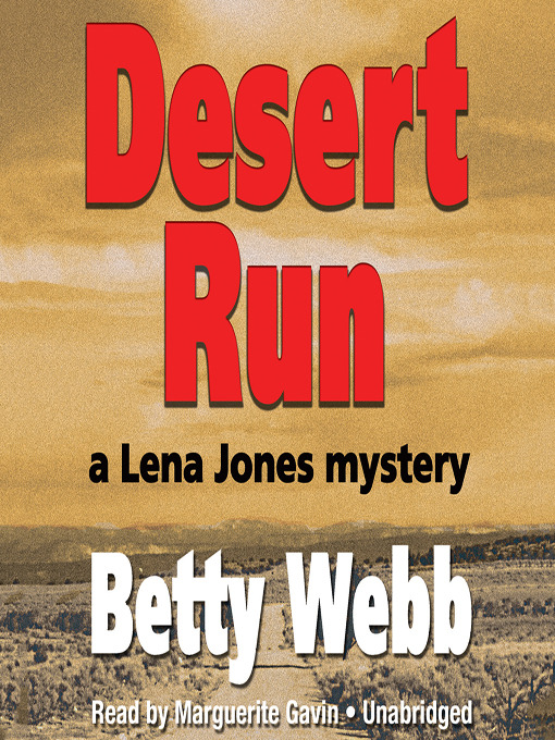 Title details for Desert Run by Betty Webb - Available